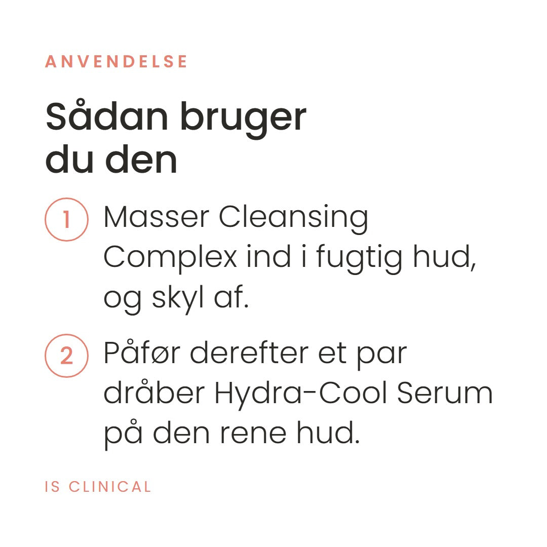 Sådan bruger du Balance and Hydrate Duo fra iS Clinical. Masser Cleansing Complex ind i fugtig hud, og skyl af. Påfør derefter et par dråber Hydra-Cool Serum på den rene hud.