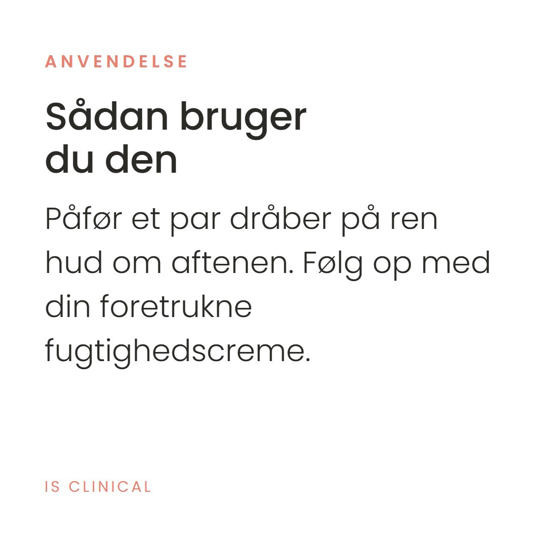 Sådan bruger du Brightening Serum fra iS Clinical. Påfør et par dråber på ren hud om aftenen. Følg op med din foretrukne fugtighedscreme.