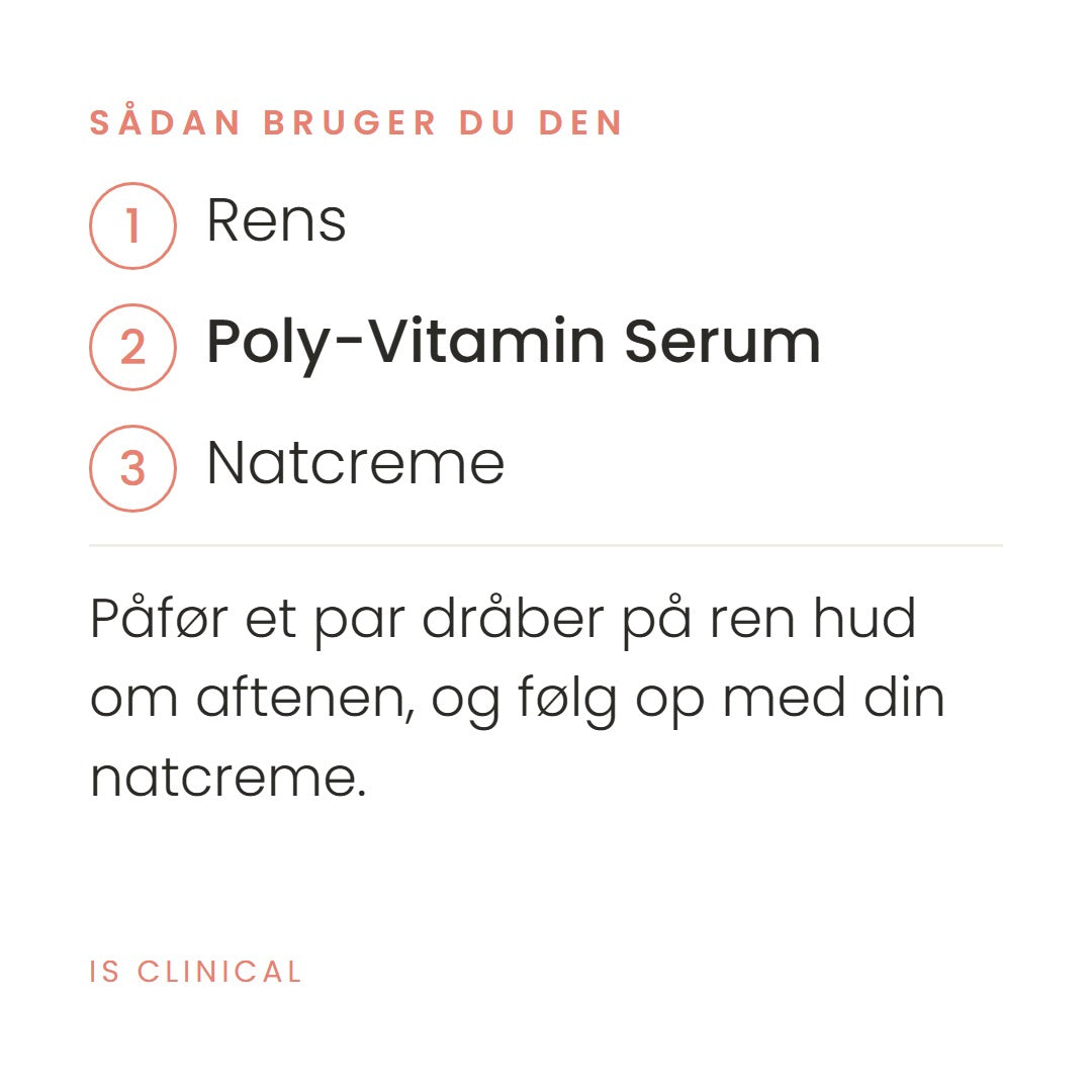 Sådan bruger du Poly-Vitamin Serum fra iS Clinical. Påfør et par dråber på ren hud om aftenen, og følg op med din natcreme.