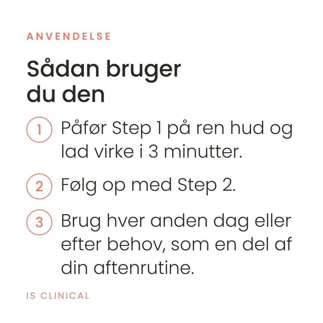 Sådan bruger du Active Peel System fra iS Clinical. Påfør Step 1 på ren hud og lad virke i 3 minutter. Følg op med Step 2. Brug hver anden dag eller efter behov, som en del af din aftenrutine.