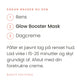 Sådan bruger du Clinical Glow Booster Mask fra Beauté Pacifique. Påfør et jævnt lag på renset hud. Lad virke i 15-20 minutter og skyl grundigt af. Afslut med din foretrukne creme.