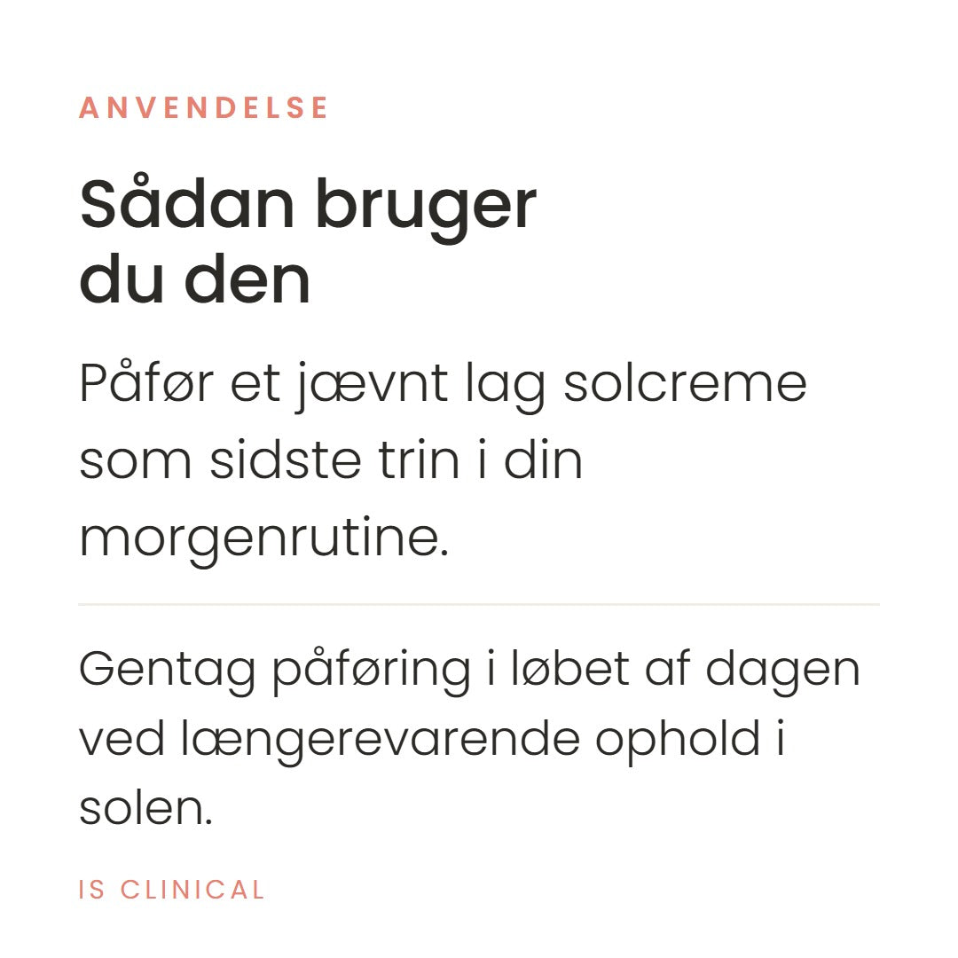 Sådan bruger du Extreme Protect SPF 30 (100 g) fra iS Clinical. Påfør et jævnt lag solcreme som sidste trin i din morgenrutine. Gentag påføring i løbet af dagen ved længerevarende ophold i solen.
